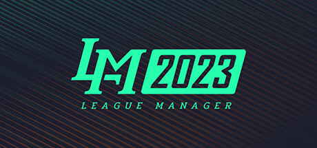 电竞经理2023/League Manager 2023（Ver1.15+集成最新战队）-游戏广场