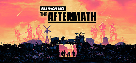 求生/Surviving the Aftermath（v1.25.0.2775—更新 新生DLC）-游戏广场
