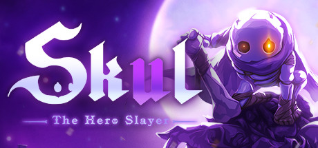 小骨：英雄啥手/Skul: The Hero Slayer（更新v1.7.4）-游戏广场