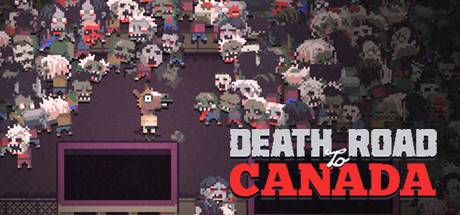 加拿大不归路/加拿大斯亡之路/Death Road to Canada-游戏广场
