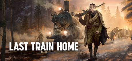 归途列车/Last Train Home （v1.0.0.32413—更新Legion Tales DLC）-游戏广场