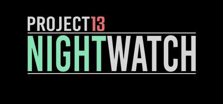计划13:守夜人/Project13: Nightwatch（英文暂无汉化）-游戏广场