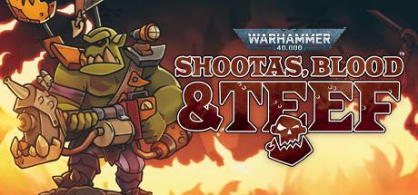 战锤40K 枪声 鲜学和铁拳 /Warhammer 40,000: Shootas, Blood & Teef （v1.0.22）-游戏广场