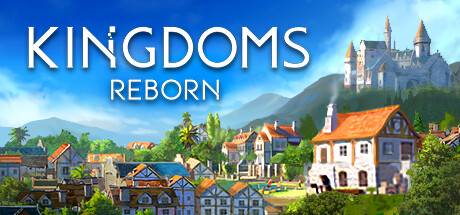 王国复兴/王国重生/Kingdoms Reborn（更新v0.234）-游戏广场