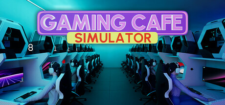 游戏咖啡馆模拟器|官方中文|Gaming Cafe Simulator-游戏广场