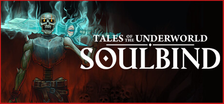 灵魂契约：冥界传说/Soulbind: Tales Of The Underworld-游戏广场