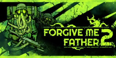 原谅我父亲2|正式版|官方中文|支持手柄|Forgive Me Father 2-游戏广场