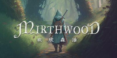 欢欣森活|更新v1.0.30p2 官方中文|支持手柄|Mirthwood-游戏广场