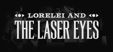 罗蕾莱与激光眼/洛蕾莱与激光眼/Lorelei and the Laser Eyes （更新v03.12.2024）-游戏广场